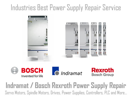 Expert Power Supply repair service for all Indramat, Rexroth. Bosch products. 